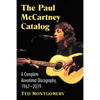 The Paul McCartney Catalog: A Complete Annotated Discography of Solo Works, 1967-2019 - Paperback