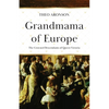 Grandmama of Europe: The Crowned Descendants of Queen Victoria - Paperback