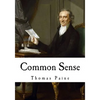 Common Sense: Thomas Paine - Paperback