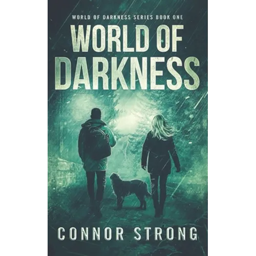 World of Darkness: A Post-Apocalyptic EMP Survival Thriller (World Of Darkness Series Book 1) - Paperback