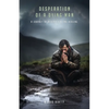 Desperation Of A Dying Man - Paperback
