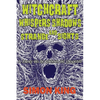 Witchcraft, Whispers, Shadows and Strange Sights: A Journey into the Unknown and Unexpected - Paperback