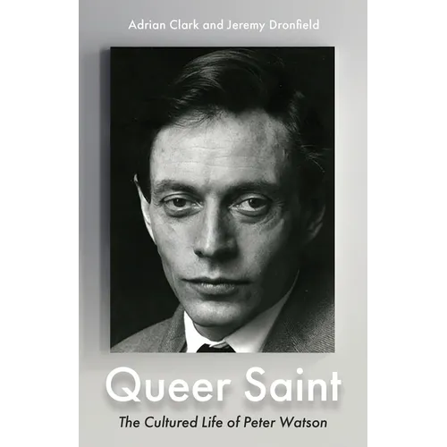 Queer Saint: The Cultured Life of Peter Watson - Paperback