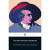 Conversations with Goethe: In the Last Years of His Life - Paperback