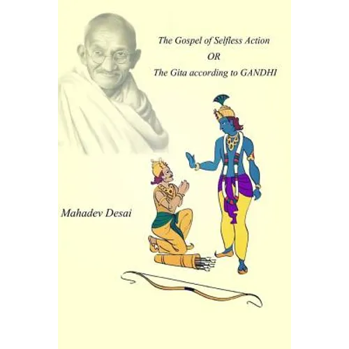 The Gospel of Selfless Action OR The Gita according to GANDHI - Paperback