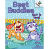 Rain Is Wet!: An Acorn Book (Best Buddies #3): Volume 3 - Hardcover