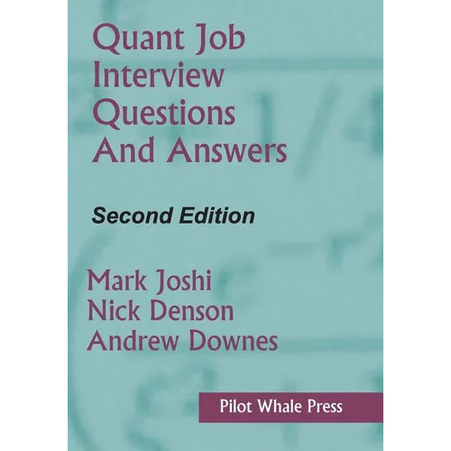 Quant Job Interview Questions and Answers (Second Edition) - Paperback