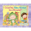 Could My Baby Brother be a Monster? - Paperback