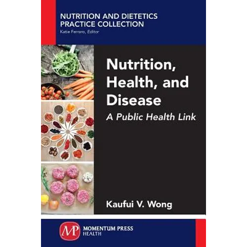 Nutrition, Health, and Disease: A Public Health Link - Paperback