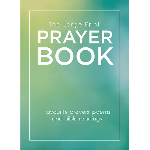 The Large Print Prayer Book: Favourite Prayers, Poems and Bible Readings - Paperback