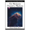 The Mechanism Demands a Mysticism: An Exploration of Spirit, Matter and Physics - Paperback