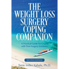 The Weight Loss Surgery Coping Companion: A Practical Guide for Coping with Post-Surgery Emotions - Paperback