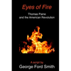 Eyes of Fire: Thomas Paine and the American Revolution - Paperback