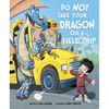 Do Not Take Your Dragon on a Field Trip - Hardcover