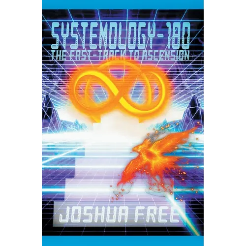 Systemology-180: The Fast-Track to Ascension - Hardcover