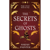 The Secrets Of Ghosts - Paperback
