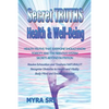 Secret Truths - Health and Well-Being: Health Truths That Everyone Should Know, Secrets Beyond Nutrition, Toxicity and the Nervous System - Paperback