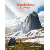 Wanderlust Europe: The Great European Hike - Hardcover