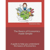 The Basics of Economics made Simple - Paperback