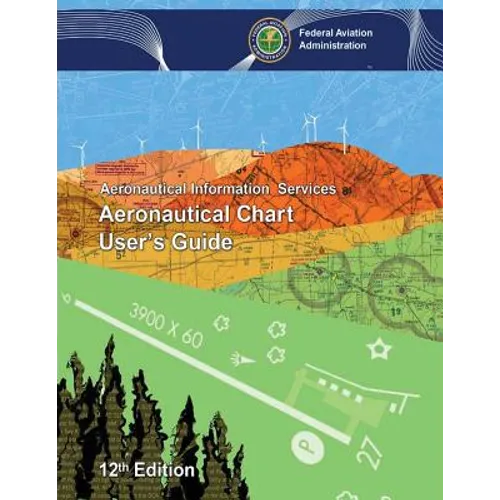 Aeronautical Chart User's Guide - Paperback