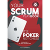 Your Scrum Playbook: It´s Poker, Not Chess - Hardcover