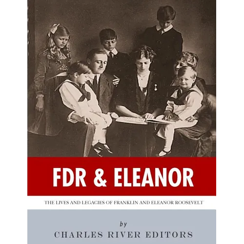 FDR & Eleanor: The Lives and Legacies of Franklin and Eleanor Roosevelt - Paperback