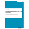 Cyber Security and National Security of the United States: The Importance of the Public Private Partnership - Paperback