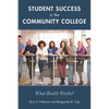 Student Success in the Community College: What Really Works? - Paperback