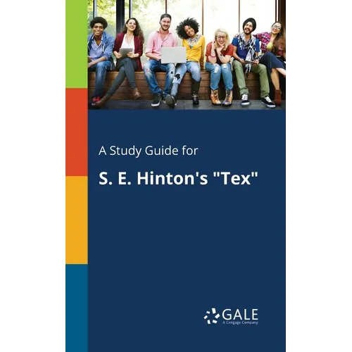 A Study Guide for S. E. Hinton's "Tex" - Paperback