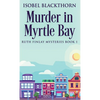 Murder In Myrtle Bay - Hardcover