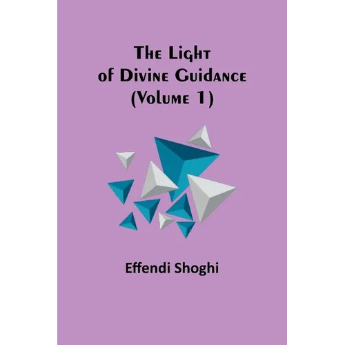 The Light of Divine Guidance (Volume 1) - Paperback