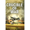 Crucible of War - Hardcover