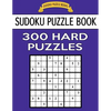 Sudoku Puzzle Book, 300 HARD Puzzles: Single Difficulty Level For No Wasted Puzzles - Paperback
