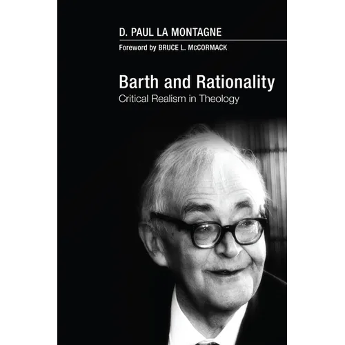 Barth and Rationality: Critical Realism in Theology - Hardcover
