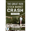 The Great 1929 Stock Market Crash: A Short History - Paperback
