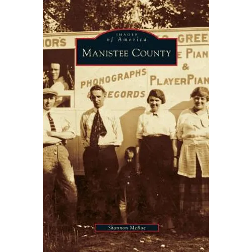 Manistee County - Hardcover