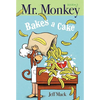 Mr. Monkey Bakes a Cake - Hardcover