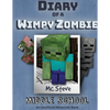Diary of a Minecraft Wimpy Zombie Book 1: Middle School (Unofficial Minecraft Series) - Paperback