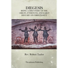 The Diegesis: Being A Discovery Of The Origin, Evidences, And Early History Of Christianity, Never Yet Before Or Elsewhere So Fully And Faithfully Set - Paperback