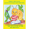 Pokey the Snail Loves to Make New Friends: The Adventure of the Big Red Wall - Paperback