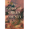 The Gods of Green County - Hardcover