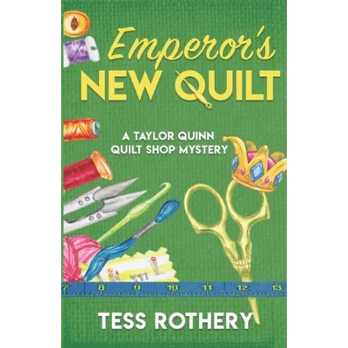Emperor's New Quilt: A Taylor Quinn Quilt Shop Mystery - Paperback