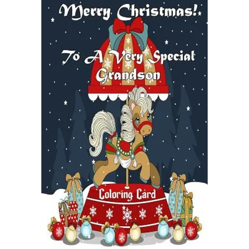 Merry Christmas To A Very Special Grandson! (Coloring Card): Holiday Messages, Christmas Animals, Coloring for Young Children - Paperback