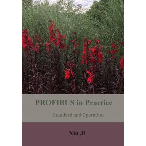 PROFIBUS in Practice: Standard and Operation - Paperback