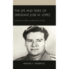 The Life and Times of Sergeant José M. López: Mexican by Birth, American by Valor - Hardcover