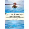 Tales of Awakening: Travels, Teachings and Transcendence with Namgyal Rinpoche: (1931 -- 2003) - Paperback