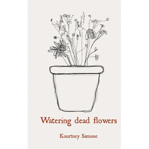 Watering dead flowers - Paperback