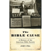 Bible Cause: A History of the American Bible Society - Hardcover