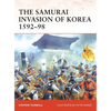 The Samurai Invasion of Korea 1592-98 - Paperback