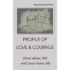 Profile of Love & Courage: Second Spring Part Ii - Hardcover